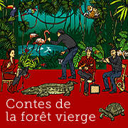 Contes de la forêt vierge